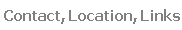 Contact, Location, Links